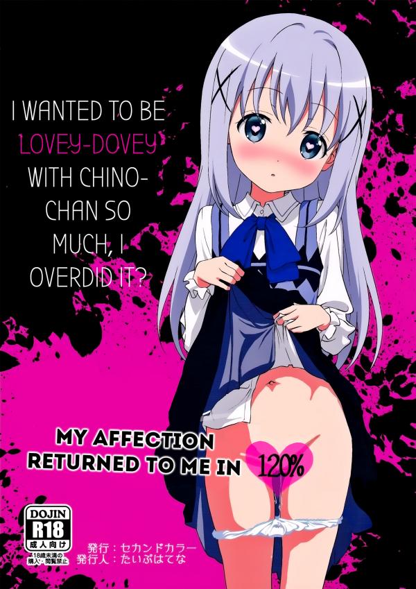 Gochuumon wa Usagi desu ka - Kawaisugiru Chino-Chan to Ichya Love Shitainode Chotto Bakashi Kyouseiteki? Shinaido 120% ni Natte Moraimashita (Doujinshi) Gochuumon wa Usagi desu ka - Kawaisugiru Chino-Chan to Ichya Love Shitainode Chotto Bakashi Kyouseiteki? Shinaido 120% ni Natte Moraimashita (Doujinshi)