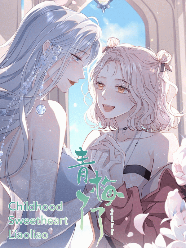 Childhood Sweetheart Liaoliao Childhood Sweetheart Liaoliao
