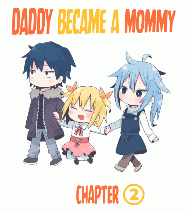 Daddy became a Mommy Daddy became a Mommy