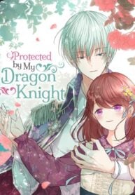 Protected by My Dragon Knight Protected by My Dragon Knight