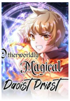 Otherworldly Magical Daoist Priest Otherworldly Magical Daoist Priest