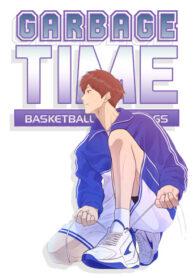 Garbage Time – Basketball Underdogs Garbage Time – Basketball Underdogs