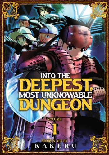 Into the Deepest Most Unknowable Dungeon Into the Deepest Most Unknowable Dungeon