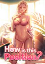 How Is This Position?