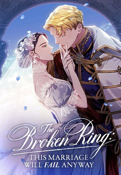 The Broken Ring : This Marriage Will Fail Anyway The Broken Ring : This Marriage Will Fail Anyway