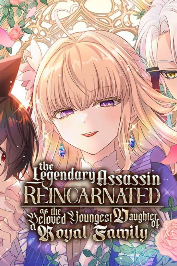 The Legendary Assassin Reincarnated As The Beloved Youngest Daughter Of A Royal Family The Legendary Assassin Reincarnated As The Beloved Youngest Daughter Of A Royal Family